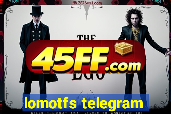 lomotfs telegram